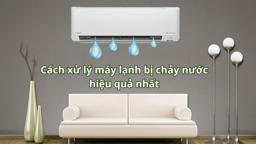 6 Cách khắc phục điều hoà chảy nước